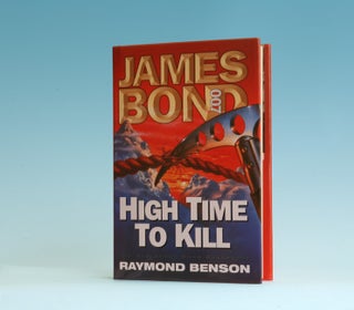 Book #13387 High Time To Kill - 1st Edition/1st Printing. Raymond Benson