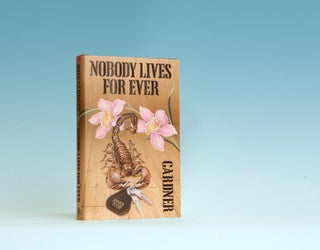 Book #13423 Nobody Lives For Ever - 1st Edition/1st Printing. John Gardner
