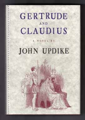 Book #13566 Gertrude And Claudius - 1st Edition/1st Printing. John Updike.