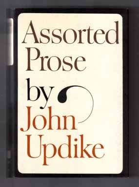 Book #13577 Assorted Prose - 1st Edition/1st Printing. John Updike.
