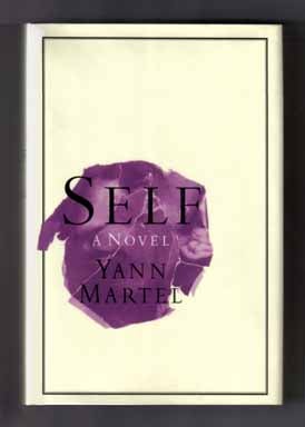 Self - 1st Edition/1st Printing. Yann Martel.