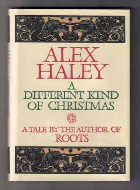 Book #13626 A Different Kind Of Christmas - 1st Edition/1st Printing. Alex Haley.