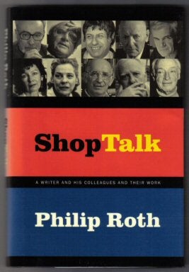 Book #13646 Shop Talk - 1st Edition/1st Printing. Philip Roth.