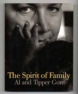 Book #13650 The Spirit Of Family - 1st Edition/1st Printing. Al Gore, Tipper Gore.