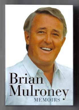 Memoirs - 1st Edition/1st Printing. Brian Mulroney.