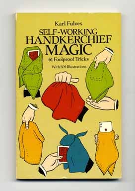 Book #13812 Self-Working Handkerchief Magic. Karl Fulves.