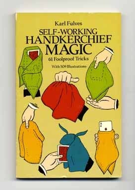 Book #13812 Self-Working Handkerchief Magic. Karl Fulves