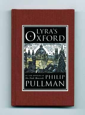 Book #13844 Lyra's Oxford - 1st Edition/1st Printing. Philip Pullman