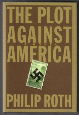 Book #13912 The Plot Against America - 1st Edition/1st Printing. Philip Roth