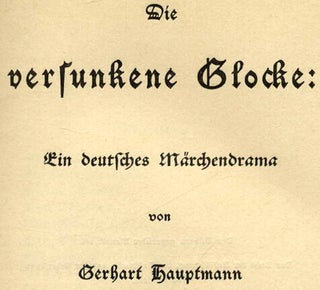 Die Versunkene Glocke: Ein Deutsches Märchendrama - 1st Edition/1st Printing
