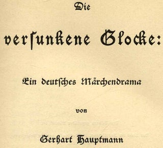 Die Versunkene Glocke: Ein Deutsches Märchendrama - 1st Edition/1st Printing