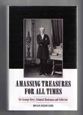 Amassing Treasures for all Times - 1st Edition/1st Printing. Donald Jackson Kerr.