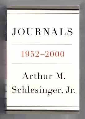 Book #14021 Journals: 1952-2000 - 1st Edition/1st Printing. Arthur M. Schlesinger, Jr.