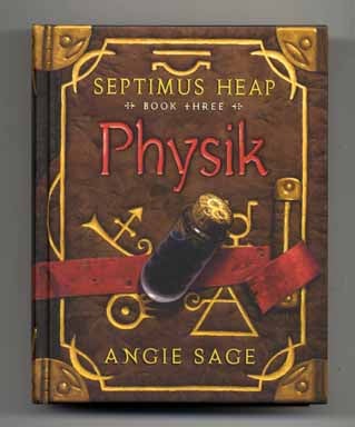 Book #14052 Physik: Septimus Heap: Book Three - 1st Edition/1st Printing. Angie Sage