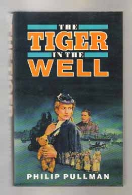 Book #14064 The Tiger In The Well - 1st Edition/1st Printing. Philip Pullman