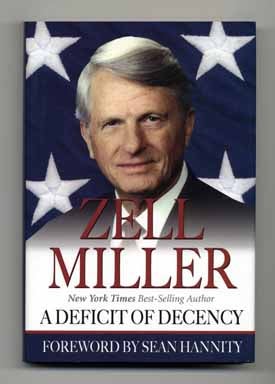 Book #14079 A Deficit of Decency - 1st Edition/1st Printing. Zell Miller