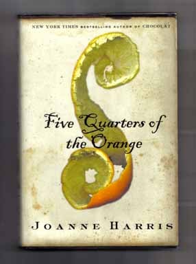 Book #14161 Five Quarters Of The Orange - 1st Edition/1st Printing. Joanne Harris