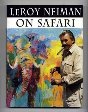 Book #14250 On Safari - 1st Edition/1st Printing. Leroy Neiman.