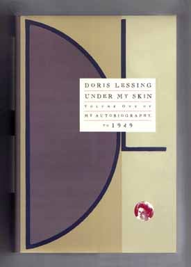 Book #14276 Under My Skin: Volume One of My Autobiography to 1949 - 1st US Edition/1st Printing. Doris Lessing.