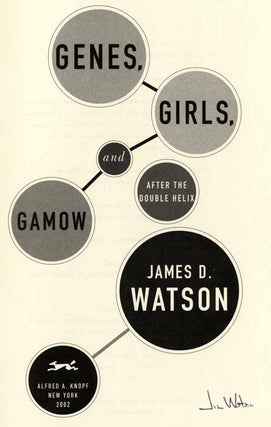 Genes, Girls and Gamow: after the Double Helix - 1st Edition/1st Printing