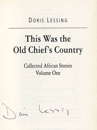 This Was the Old Chief's Country: Collected African Stories - 1st Edition/1st Printing