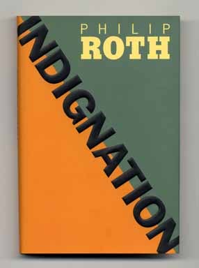 Book #14390 Indignation - 1st Edition/1st Printing. Philip Roth