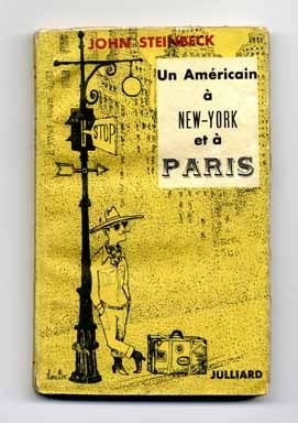 Book #14412 Un Américain à New-York et à Paris - 1st Edition/1st Printing. John Steinbeck
