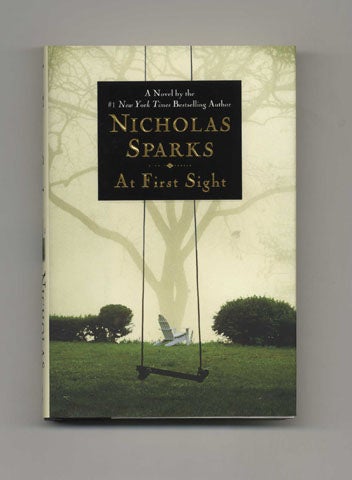 Book #14479 At First Sight - 1st Edition/1st Printing. Nicholas Sparks.