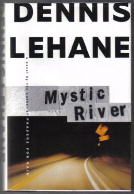Book #14492 Mystic River - 1st Edition/1st Printing. Dennis Lehane.