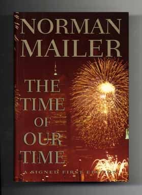 Book #14493 The Time Of Our Time - 1st Edition/1st Printing. Norman Mailer