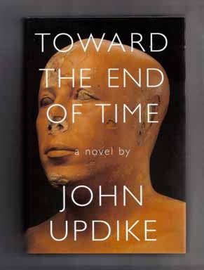 Book #14507 Toward the End of Time - 1st Edition/1st Printing. John Updike