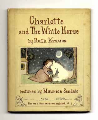 Charlotte And The White Horse - 1st Edition/1st Printing. Ruth Krauss.