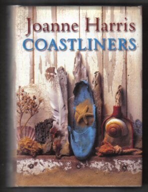 Book #14544 Coastliners - 1st Edition/1st Printing. Joanne Harris.