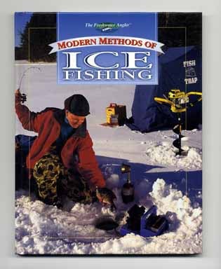 Book #14567 Modern Methods of Ice Fishing - 1st Edition/1st Printing. Tom Gruenwald