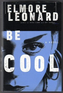 Book #14576 Be Cool - 1st Edition/1st Printing. Elmore Leonard
