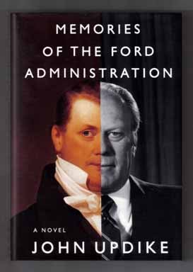 Book #14606 Memories of the Ford Administration - 1st Edition/1st Printing. John Updike.