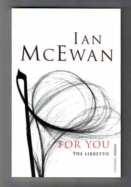 Book #14623 For You: The Libretto. Ian McEwan, Michael Berkeley