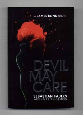 Book #14624 Devil May Care - 1st Edition/1st Printing. Sebastian Faulks, Ian Fleming.