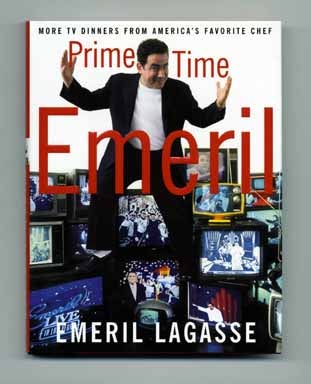Book #14665 Prime Time Emeril: More TV Dinners from America's Favorite Chef - 1st Edition/1st Printing. Emeril Lagasse.