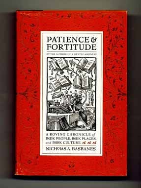 Book #14671 Patience & Fortitude: a Roving Chronicle of Book People, Book Places, and Book...