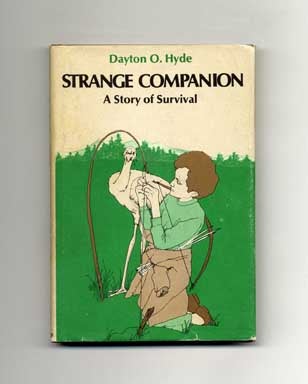Book #14827 Strange Companion: A Story of Survival - 1st Edition/1st Printing. Dayton O. Hyde