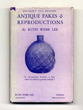 Book #14836 Antique Fakes & Reproductions. Ruth Webb Lee