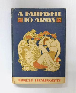 Book #14917 A Farewell To Arms - 1st Edition/1st Printing. Ernest Hemingway