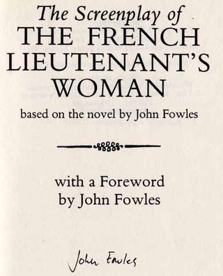 The Screenplay of the French Lieutenant's Woman [With a Foreword by John Fowles] - 1st Edition/1st Printing