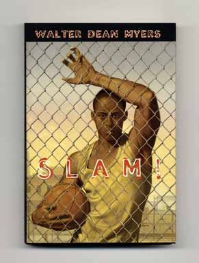 Slam! - 1st Edition/1st Printing. Walter Dean Myers.