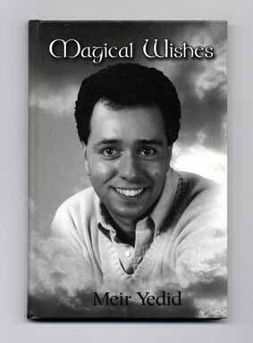 Book #15007 Meir Yedid's Magical Wishes - 1st Edition/1st Printing. Stephen Hobbs