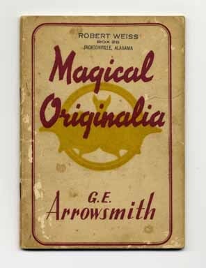 Book #15008 Magical Originalia. G. E. Arrowsmith.