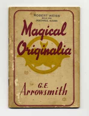 Book #15008 Magical Originalia. G. E. Arrowsmith