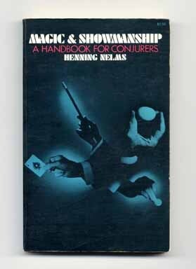 Book #15032 Magic & Showmanship: A Handbook for Conjurers. Henning Nelms.