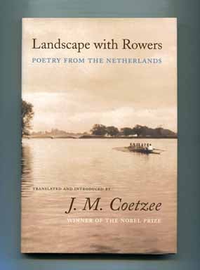 Book #15080 Landscape with Rowers: Poetry From The Netherlands - 1st Edition/1st Printing. J. M. Coetzee.